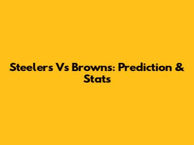 Steelers Vs Browns: Prediction & Stats