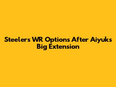 Steelers WR Options After Aiyuk's Big Extension