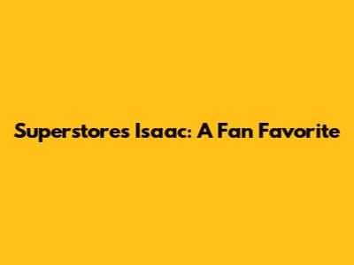 Superstore's Isaac: A Fan Favorite