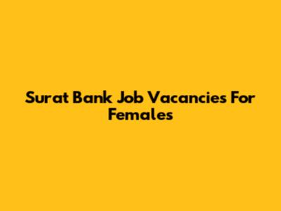 Surat Bank Job Vacancies For Females