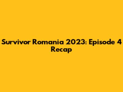 Survivor Romania 2023: Episode 4 Recap