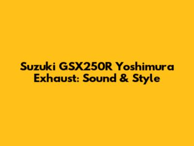 Suzuki GSX250R Yoshimura Exhaust: Sound & Style