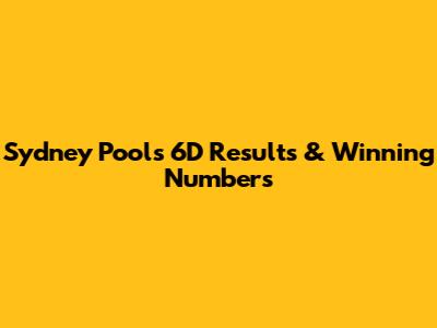 Sydney Pools 6D Results & Winning Numbers