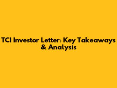 TCI Investor Letter: Key Takeaways & Analysis