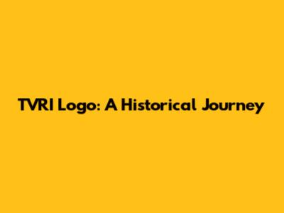 TVRI Logo: A Historical Journey