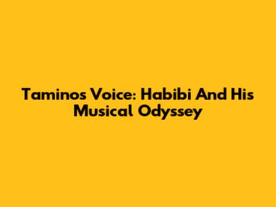 Tamino's Voice: Habibi And His Musical Odyssey