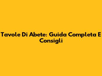 Tavole Di Abete: Guida Completa E Consigli