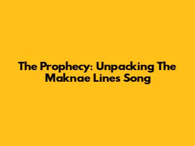 The Prophecy: Unpacking The Maknae Line's Song