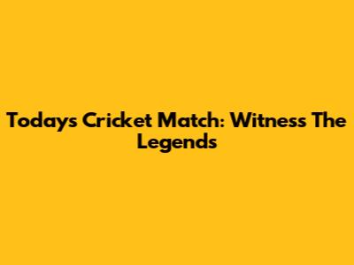 Today's Cricket Match: Witness The Legends