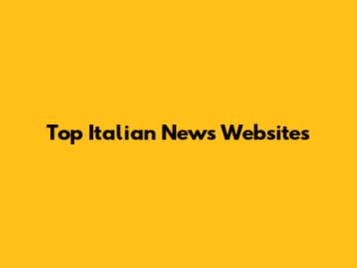 Top Italian News Websites
