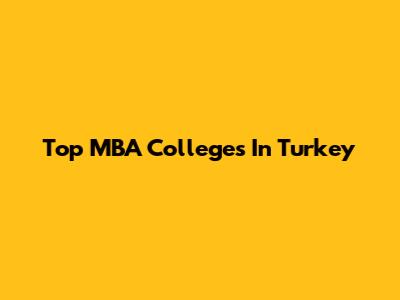 Top MBA Colleges In Turkey