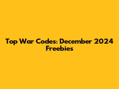 Top War Codes: December 2024 Freebies