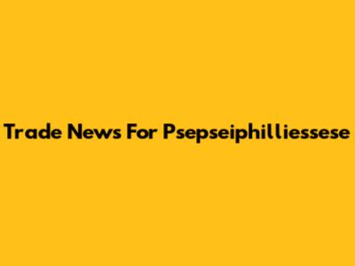 Trade News For Psepseiphilliessese