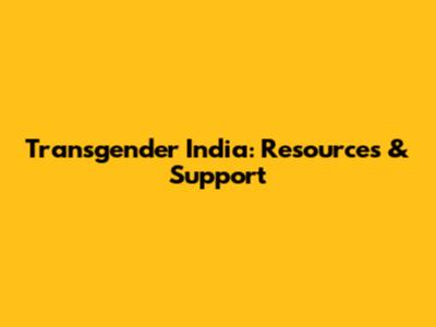 Transgender India: Resources & Support