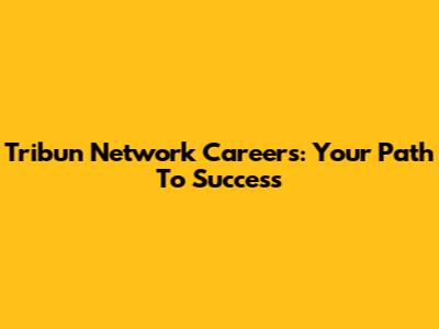 Tribun Network Careers: Your Path To Success