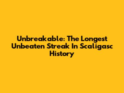 Unbreakable: The Longest Unbeaten Streak In Scaligasc History