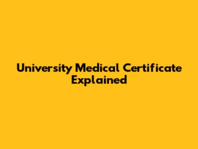 University Medical Certificate Explained