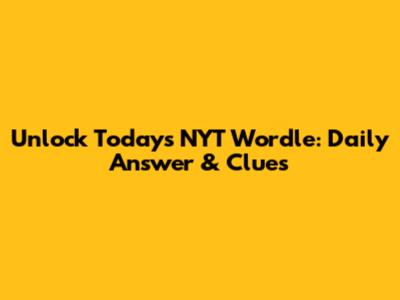 Unlock Today's NYT Wordle: Daily Answer & Clues
