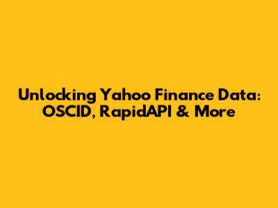 Unlocking Yahoo Finance Data: OSCID, RapidAPI & More
