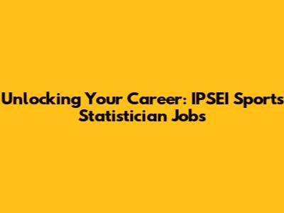 Unlocking Your Career: IPSEI Sports Statistician Jobs