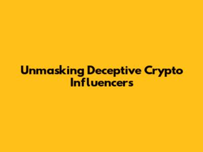 Unmasking Deceptive Crypto Influencers