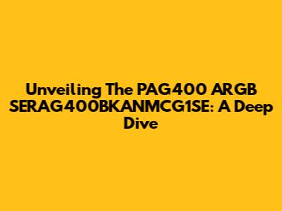 Unveiling The PAG400 ARGB SERAG400BKANMCG1SE: A Deep Dive