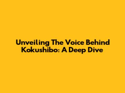 Unveiling The Voice Behind Kokushibo: A Deep Dive