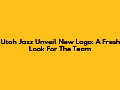 Utah Jazz Unveil New Logo: A Fresh Look For The Team