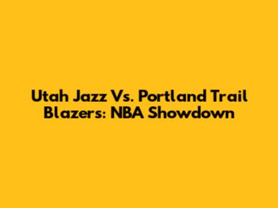 Utah Jazz Vs. Portland Trail Blazers: NBA Showdown