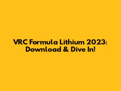 VRC Formula Lithium 2023: Download & Dive In!