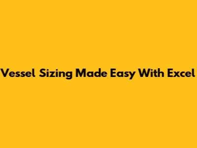 Vessel Sizing Made Easy With Excel