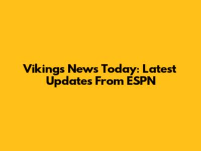 Vikings News Today: Latest Updates From ESPN