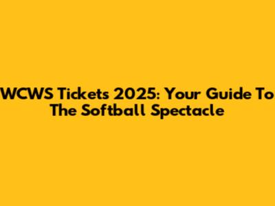 WCWS Tickets 2025: Your Guide To The Softball Spectacle