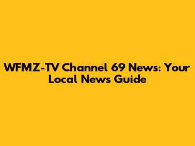 WFMZ-TV Channel 69 News: Your Local News Guide