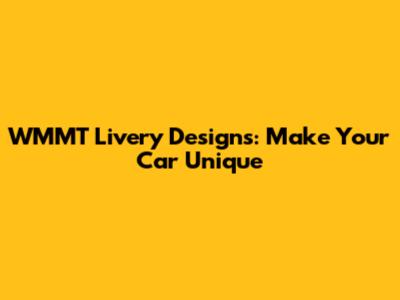 WMMT Livery Designs: Make Your Car Unique
