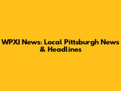 WPXI News: Local Pittsburgh News & Headlines
