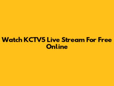 Watch KCTV5 Live Stream For Free Online
