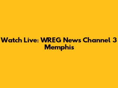 Watch Live: WREG News Channel 3 Memphis