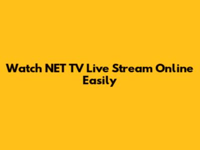 Watch NET TV Live Stream Online Easily
