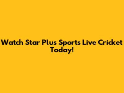 Watch Star Plus Sports Live Cricket Today!