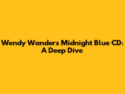 Wendy Wander's 'Midnight Blue' CD: A Deep Dive