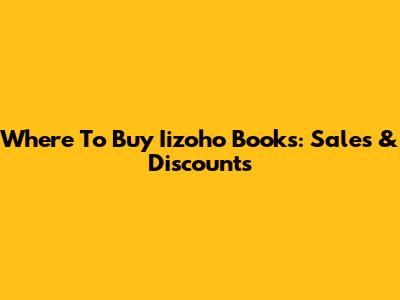 Where To Buy Iizoho Books: Sales & Discounts
