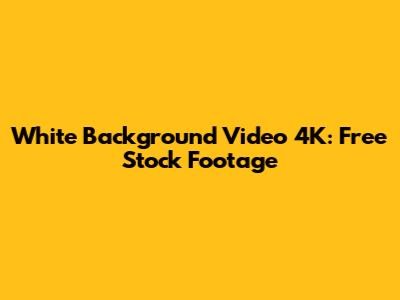 White Background Video 4K: Free Stock Footage