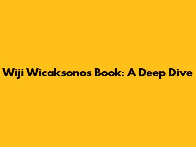 Wiji Wicaksono's Book: A Deep Dive