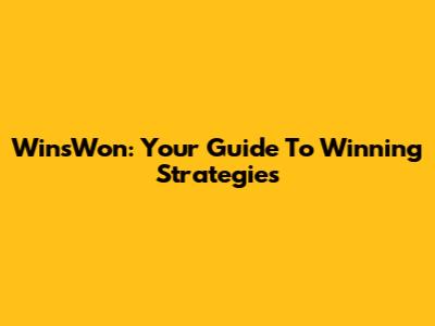 WinsWon: Your Guide To Winning Strategies