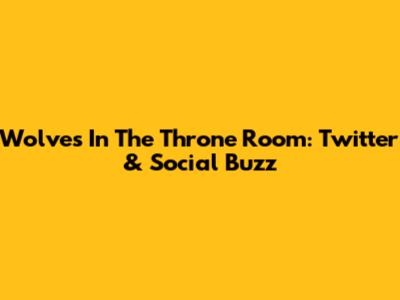 Wolves In The Throne Room: Twitter & Social Buzz