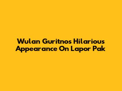 Wulan Guritno's Hilarious Appearance On Lapor Pak