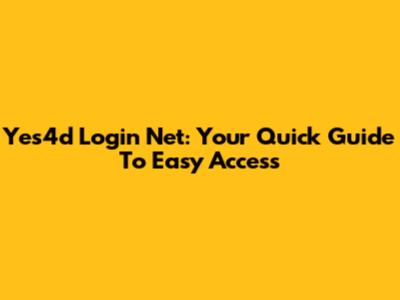 Yes4d Login Net: Your Quick Guide To Easy Access