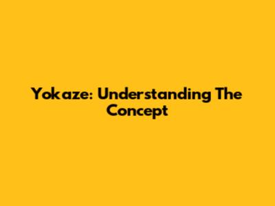 Yokaze: Understanding The Concept