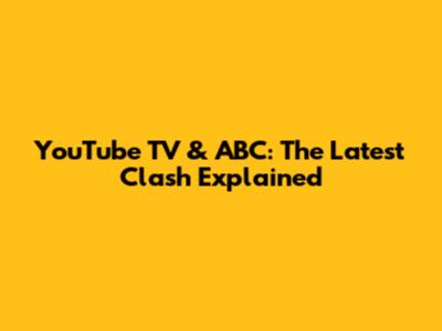 YouTube TV & ABC: The Latest Clash Explained